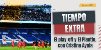 Tiempo Extra #144 | El play-off y El Plantío, con Cristina Ayala