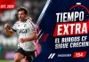 Tiempo Extra #154 | El Burgos CF sigue creciendo